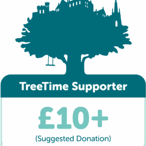 TreeTime Supporter. Suggested donation £10+.