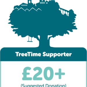 TreeTime Supporter: Suggested donation £20+