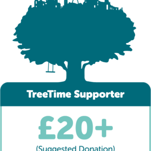 TreeTime Supporter: Suggested donation £20+