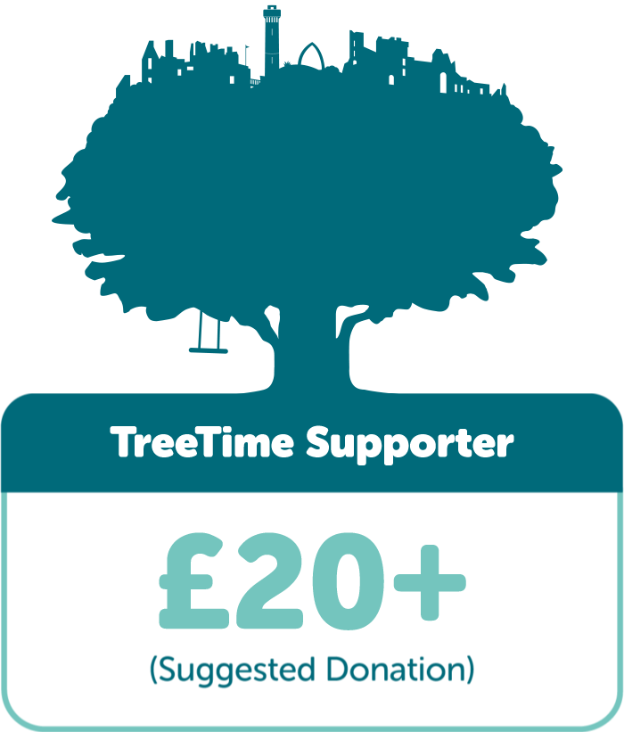 TreeTime Supporter: Suggested donation £20+