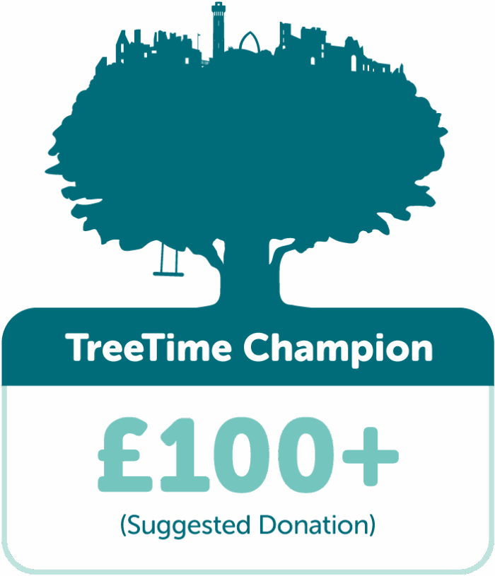 TreeTime Champion. Suggested donation £100+.